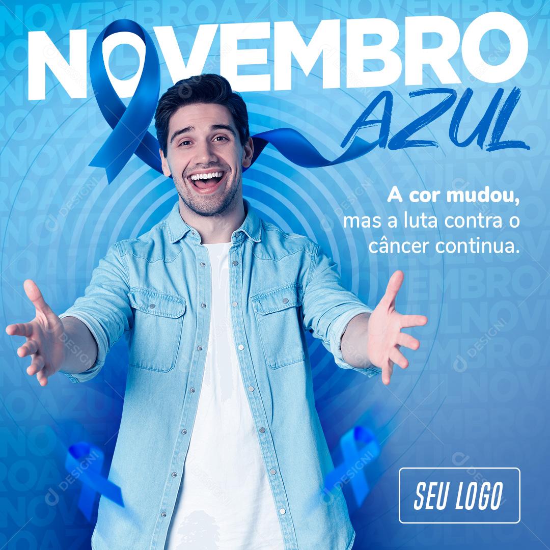 Novembro Azul A Cor Mudou Mas A Luta Contra o Câncer Continua Social Media PSD Editável