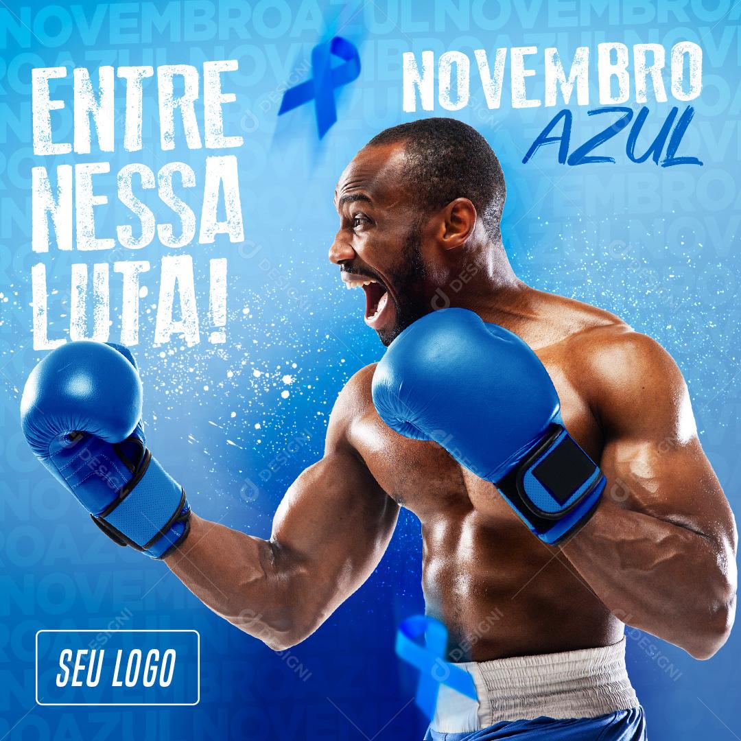 Novembro Azul Entre Nessa Luta Social Media PSD Editável