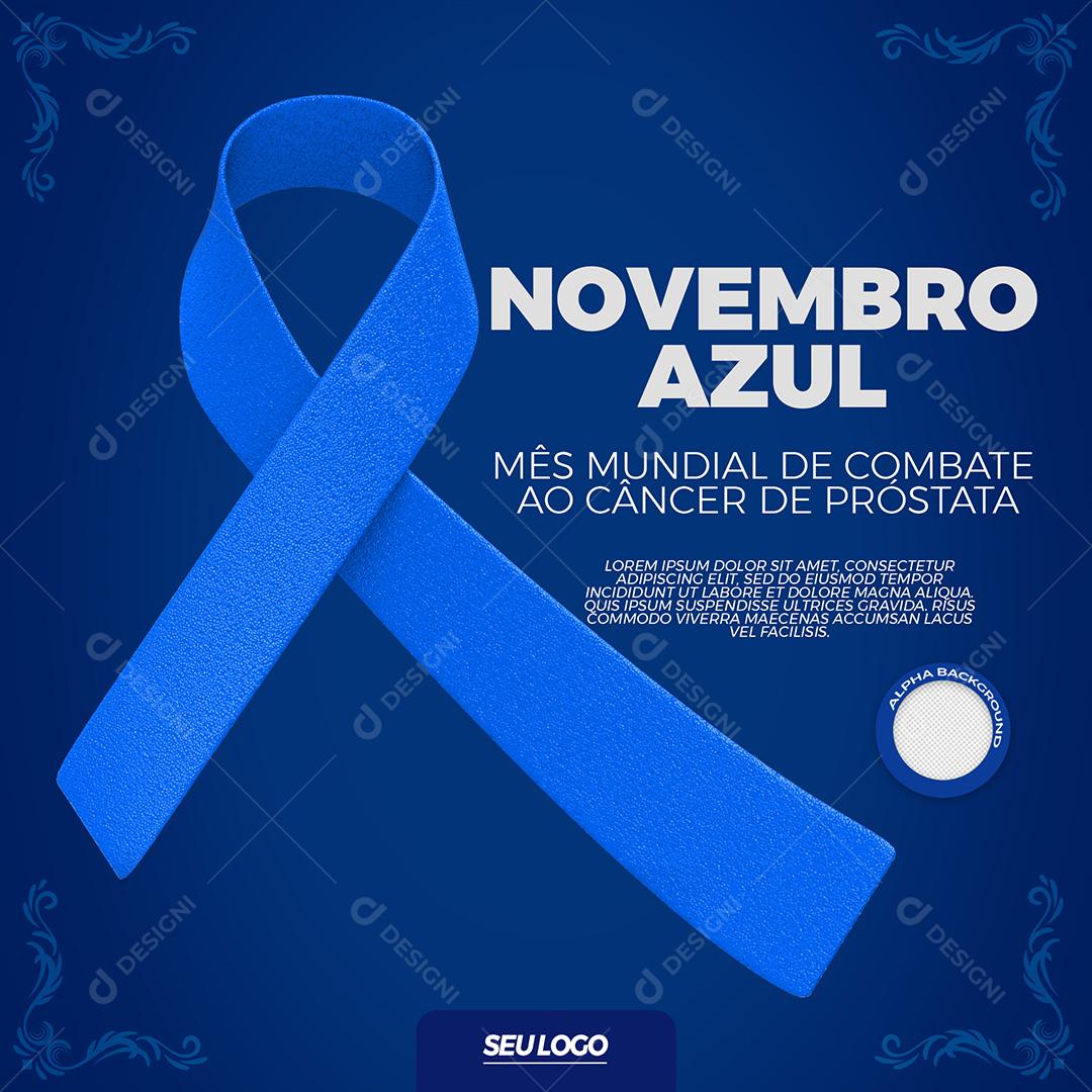 Novembro Azul Combate ao Câncer de Próstata Social Media PSD Editável