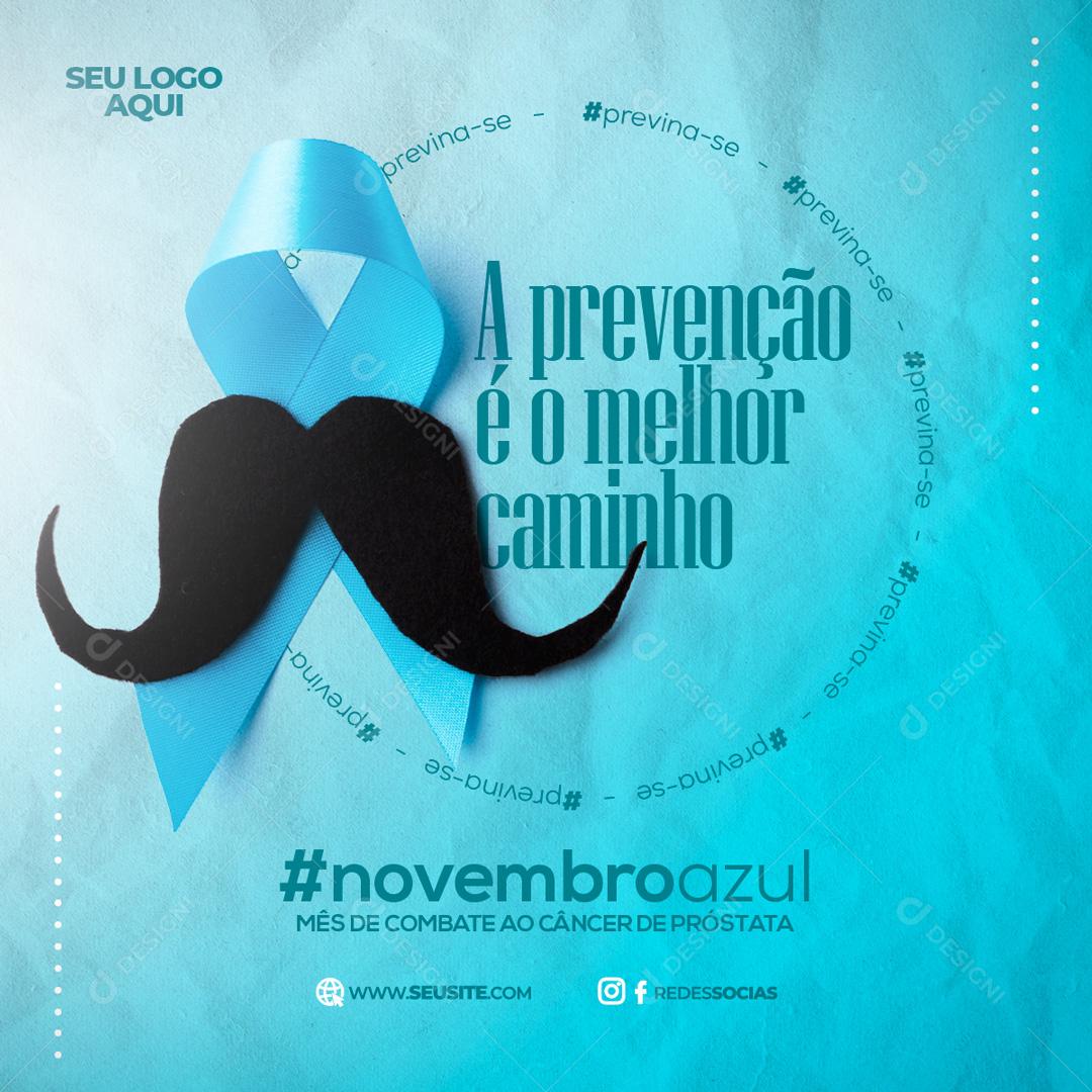 Novembro Azul Data Comemorativa A Prevenção é o Melhor Caminho Social Media PSD Editável
