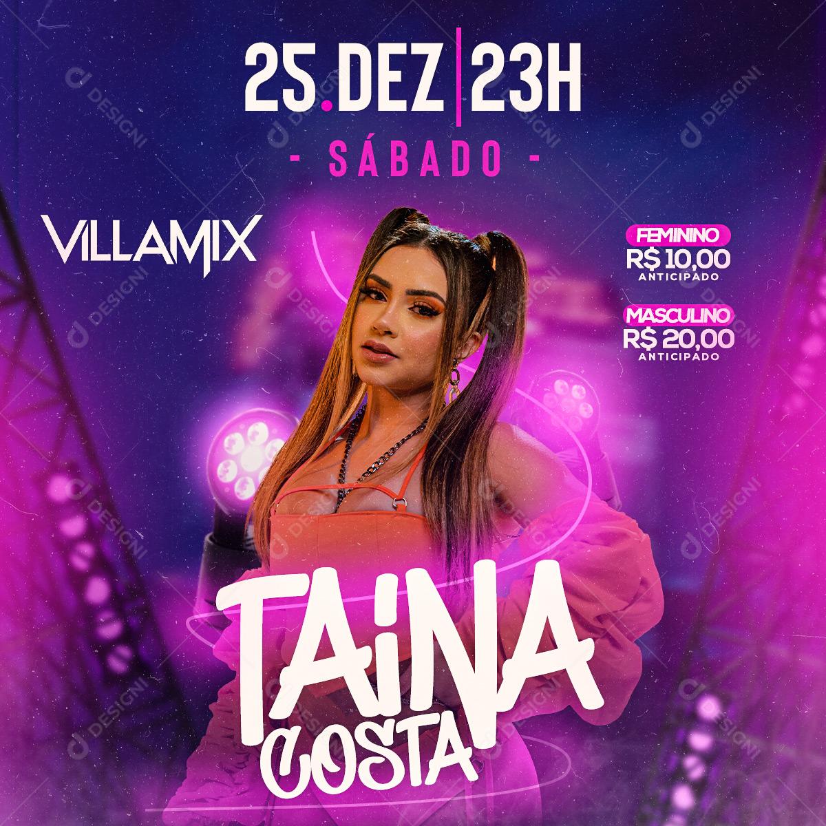 Flyer Feed Show Evento Villa Mix Artista Taina Costa Social Media PSD Editável