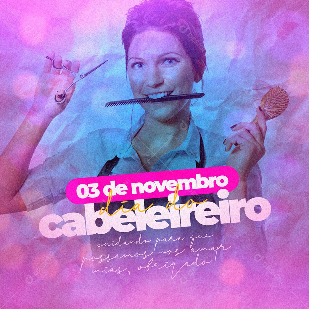 Post Feed Data Comemorativa 03 de Novembro Dia do Cabeleireiro Social Media PSD Editável