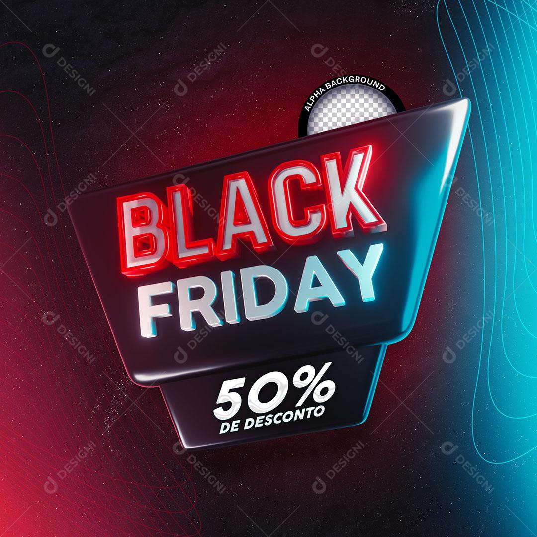 Black Friday 50% de Desconto Texto Editável Selo 3D Para Composição PSD Editável