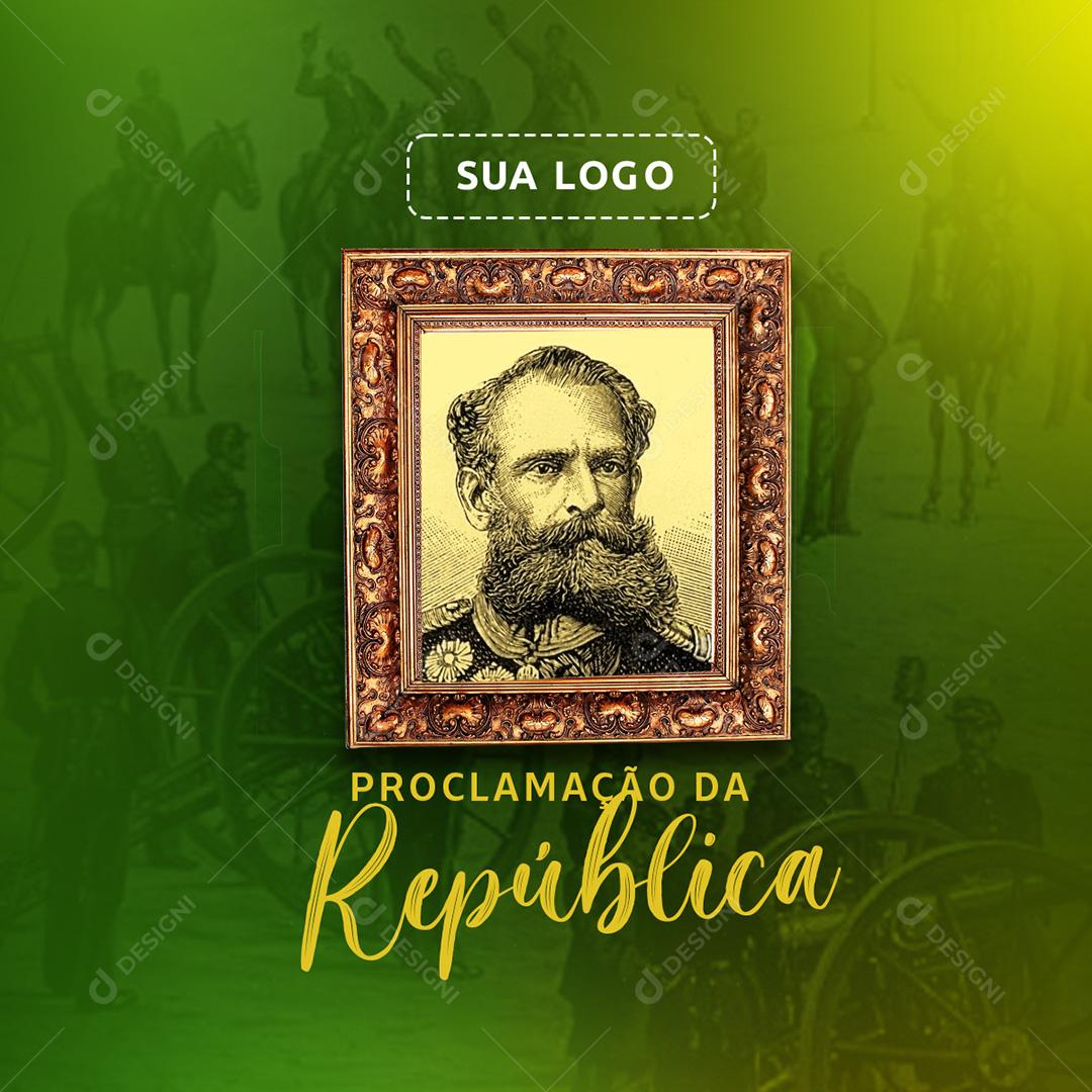 Post Feed Data Comemorativa Proclamação da Republica Social Media PSD Editável