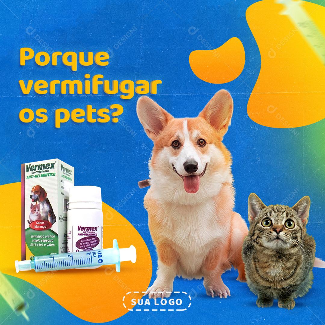 Porque vermífuga Os Pets Social Media PSD Editável