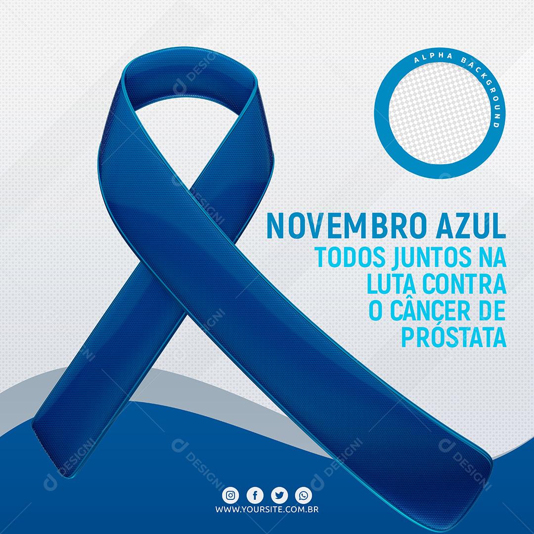 Post Feed Novembro Azul Todos Juntos na Luta Contra Câncer Social Media PSD Editável