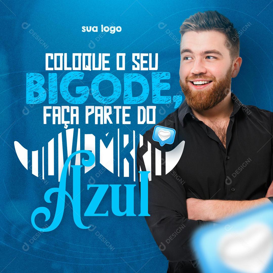 Coloque Seu Bigode Faça Parte Do Novembro Azul Social Media PSD Editável