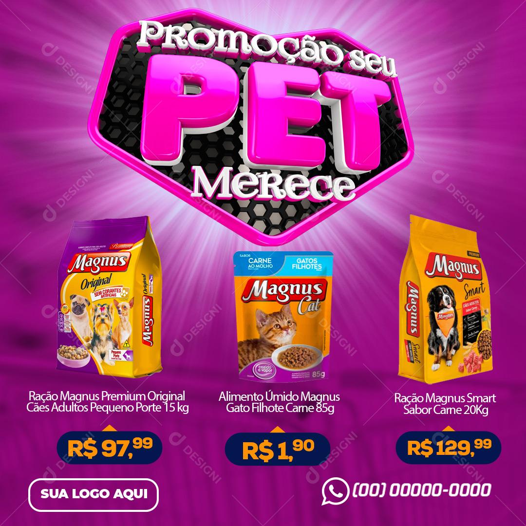Promoção Seu Pet Merece Produtos Pet Shop Social Media PSD Editável