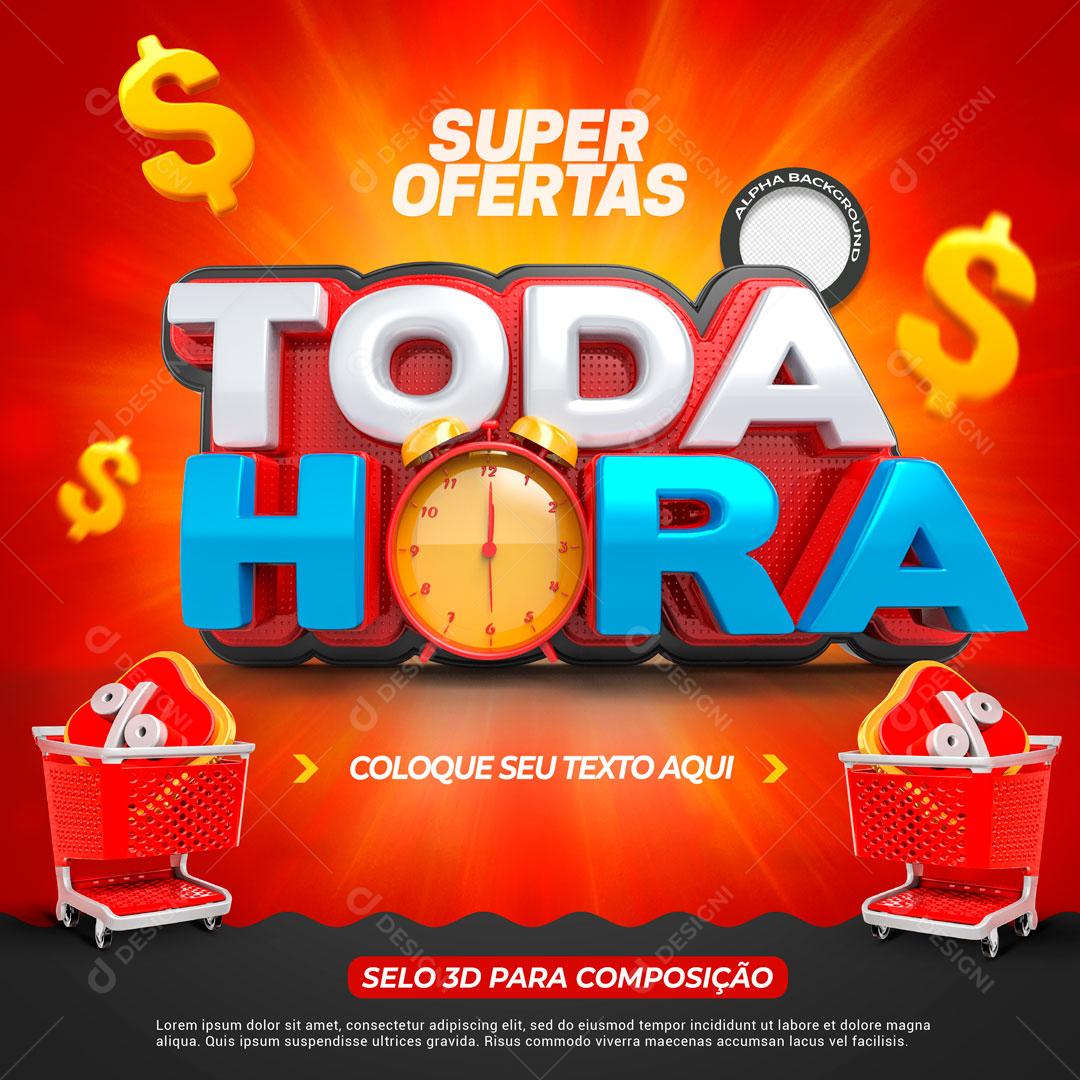 Social Media Toda Hora Super Ofertas Supermercado Feed PSD Editável