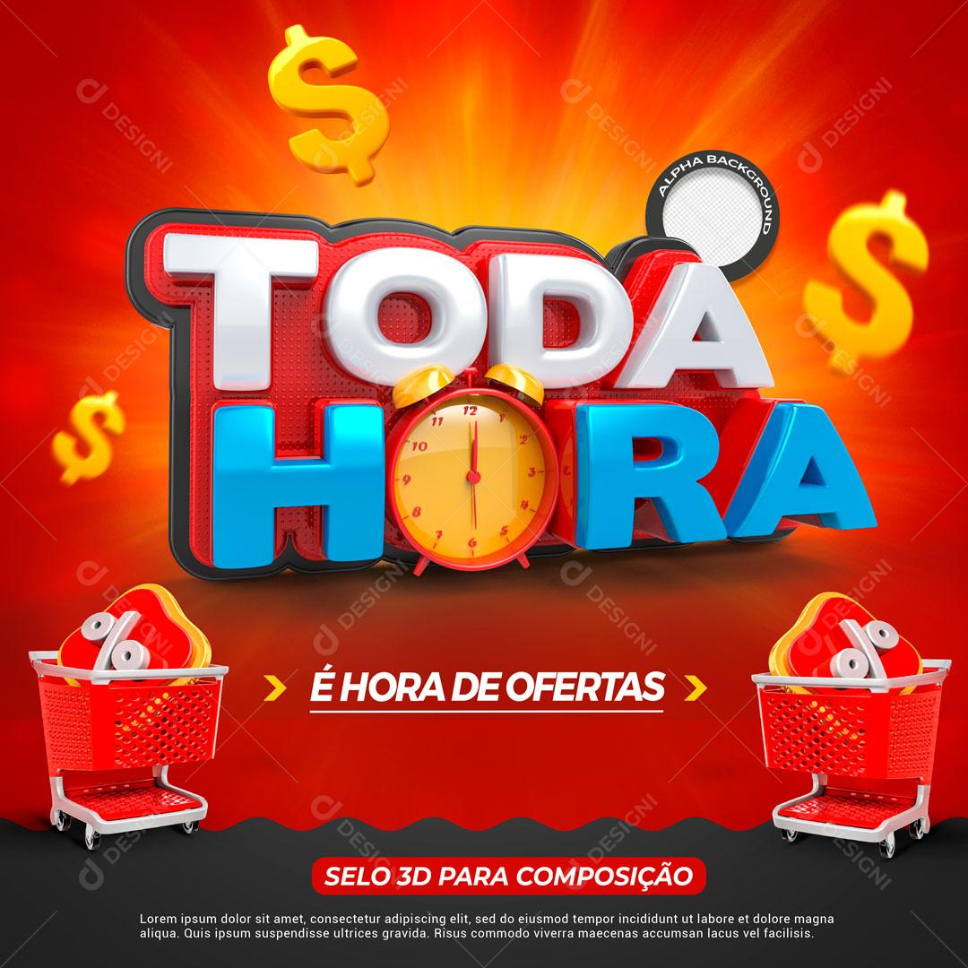 Social Media Toda Hora é Hora de Ofertas Supermercado Feed PSD Editável