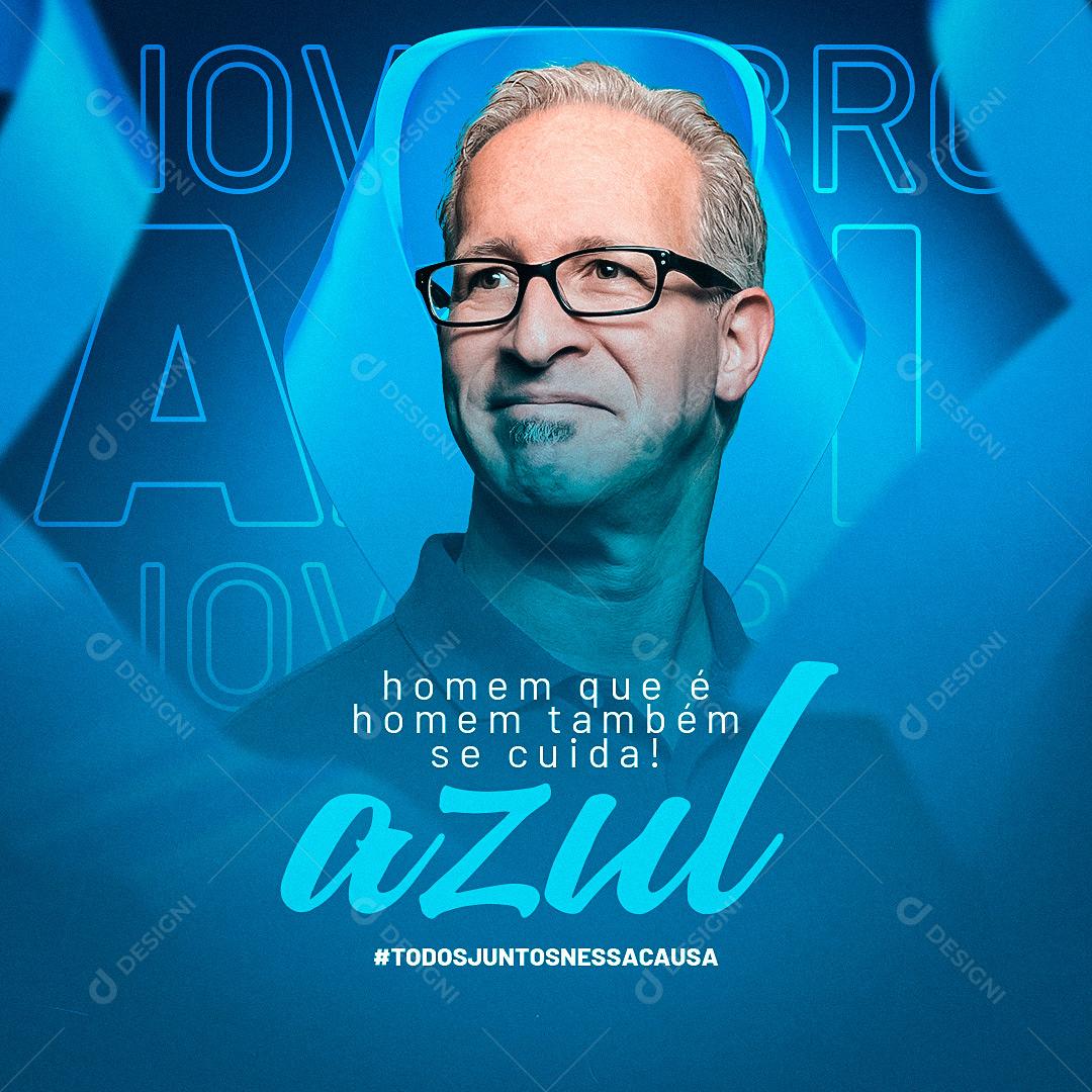 Post Feed Novembro Azul Cuidar da Saúde é Coisa de Homem