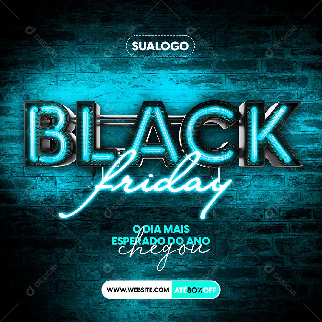 Social Media Black Friday Texto Neon Azul O Dia Mais Esperado do Ano PSD Editável