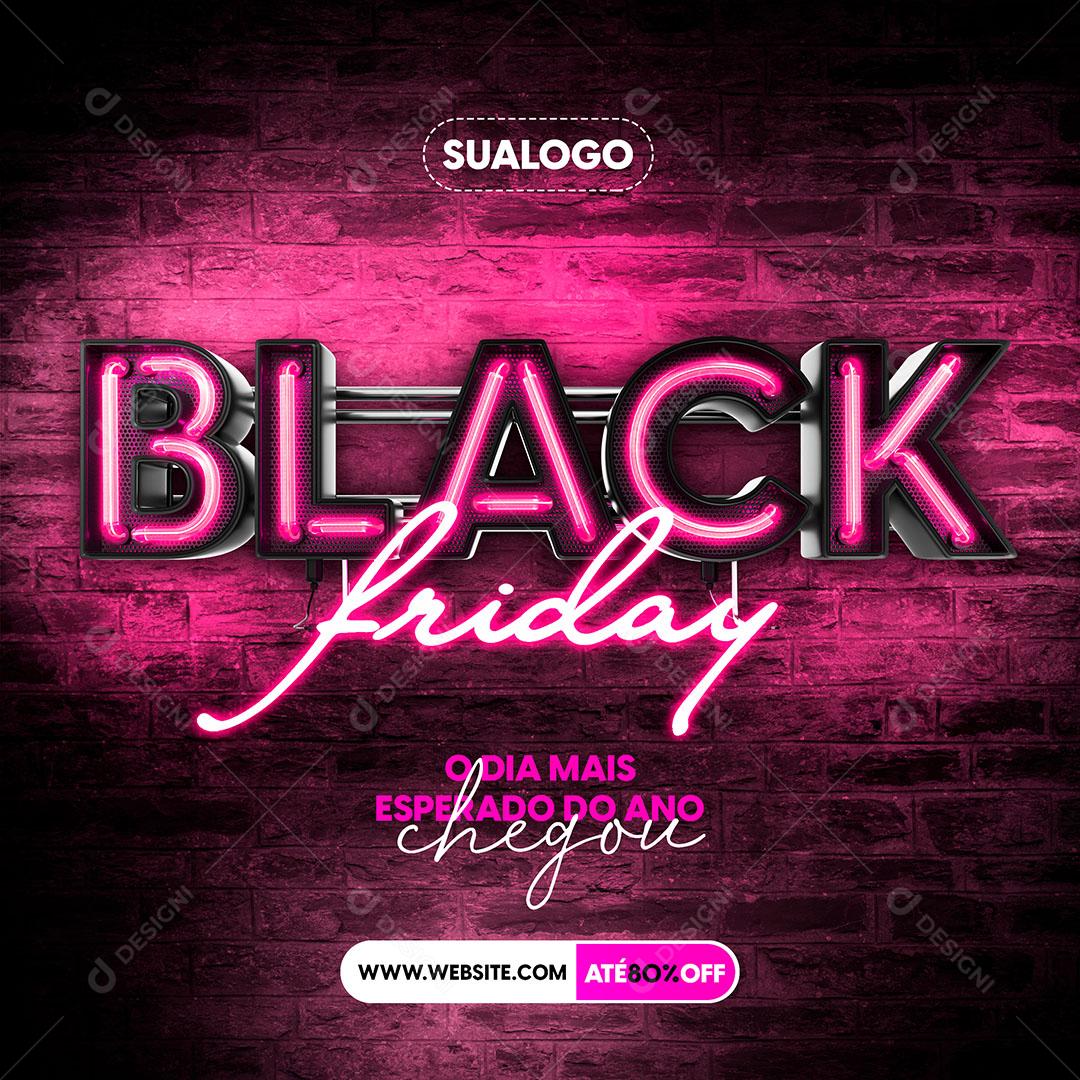 Social Media Black Friday Texto Neon Rosa O Dia Mais Esperado do Ano PSD Editável