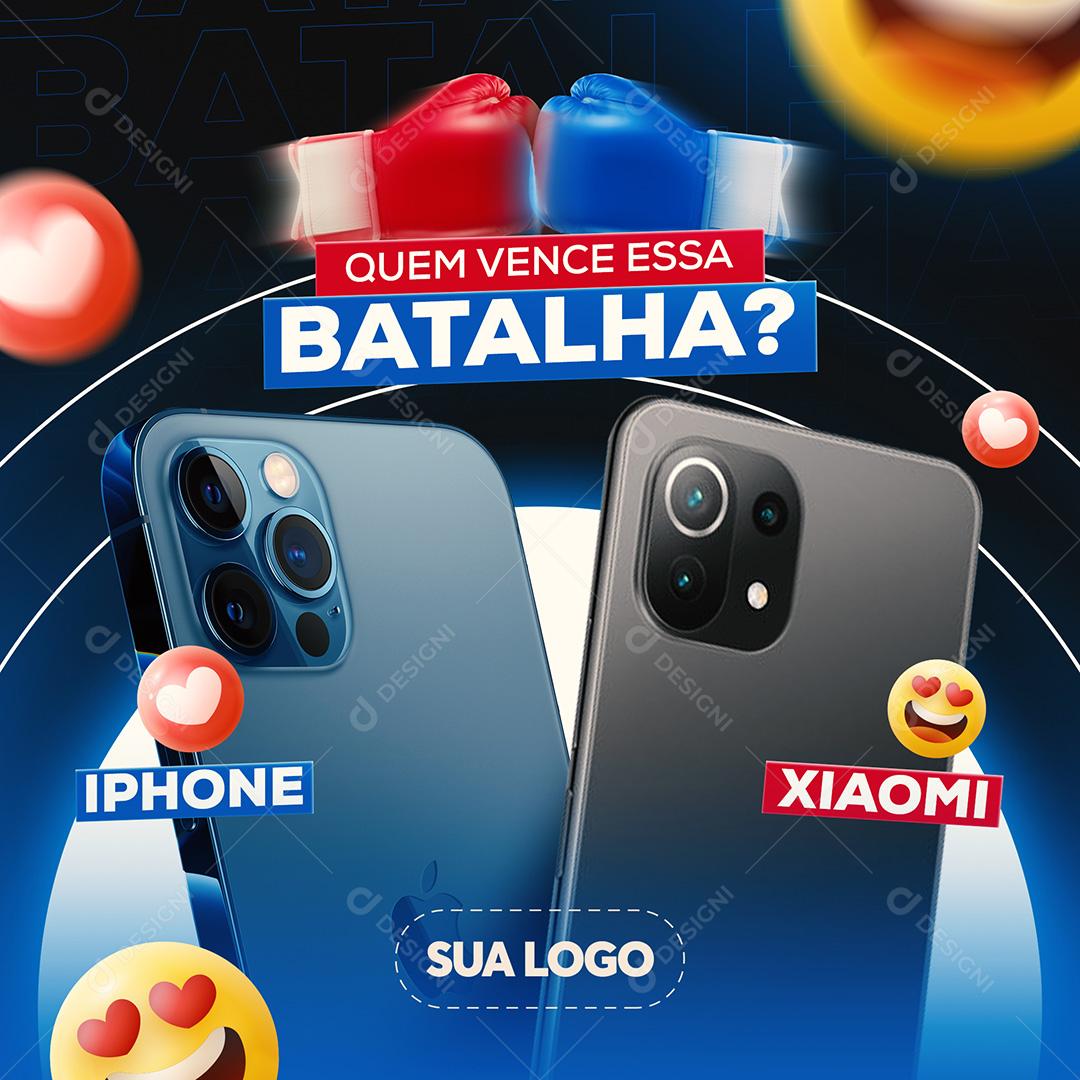 Post Smartphone Quem Vence Essa Batalha Xiaomi Ou Iphone Social Media PSD Editável