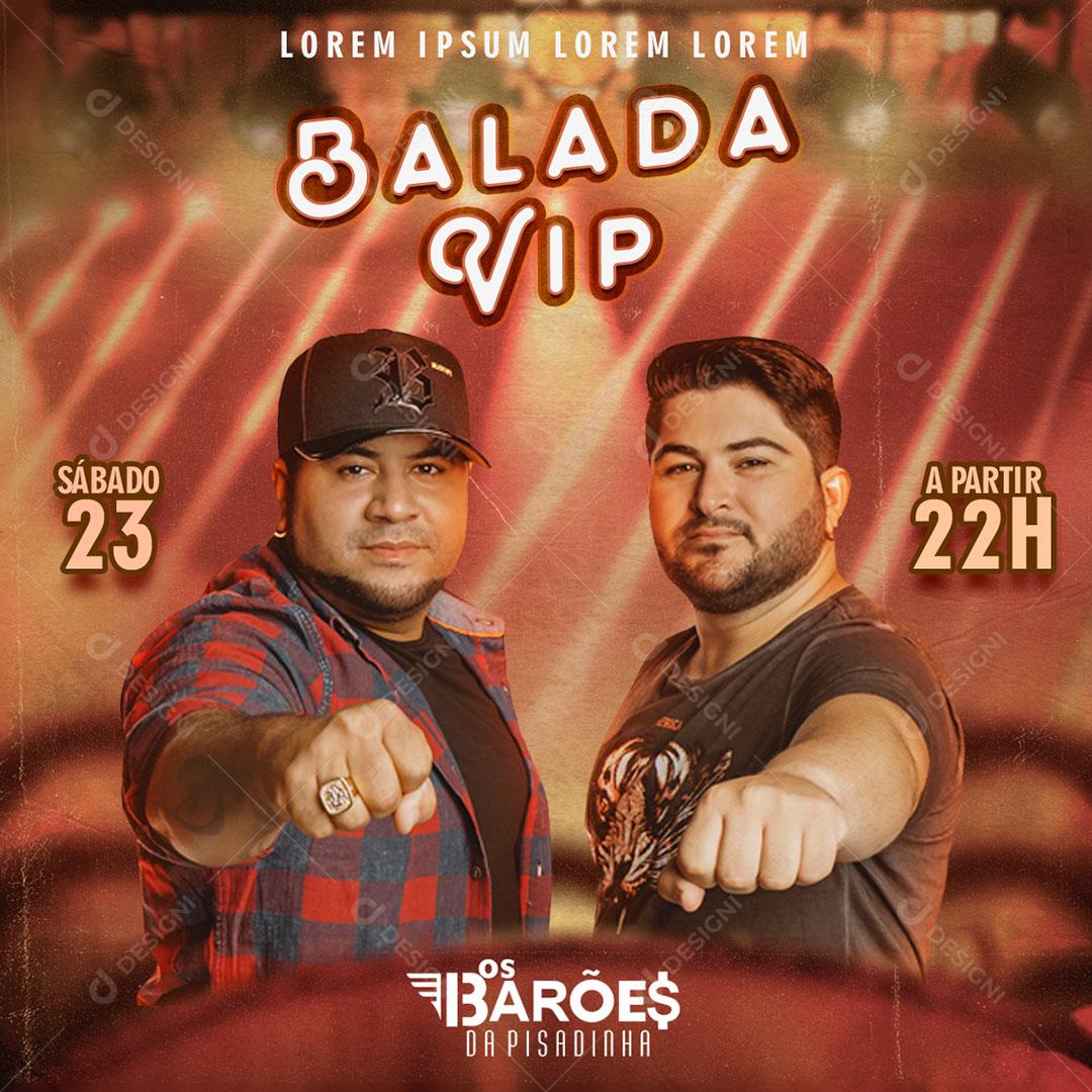 Flyer Balada Vip Show Evento Artistas Banda Os Barões da Pisadinha Social Media PSD