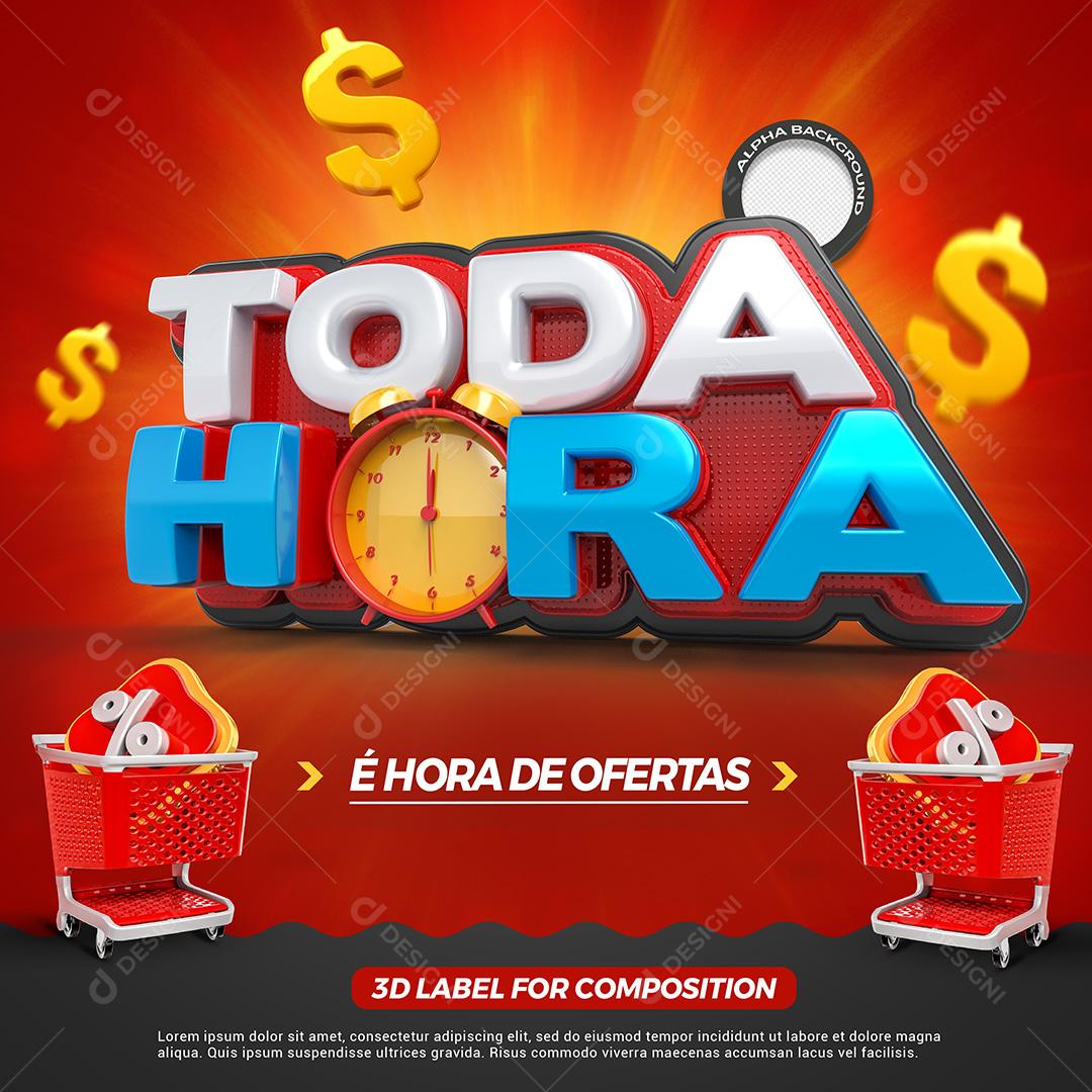 Post Toda Hora É Hora De Ofertas Social Media PSD Editável