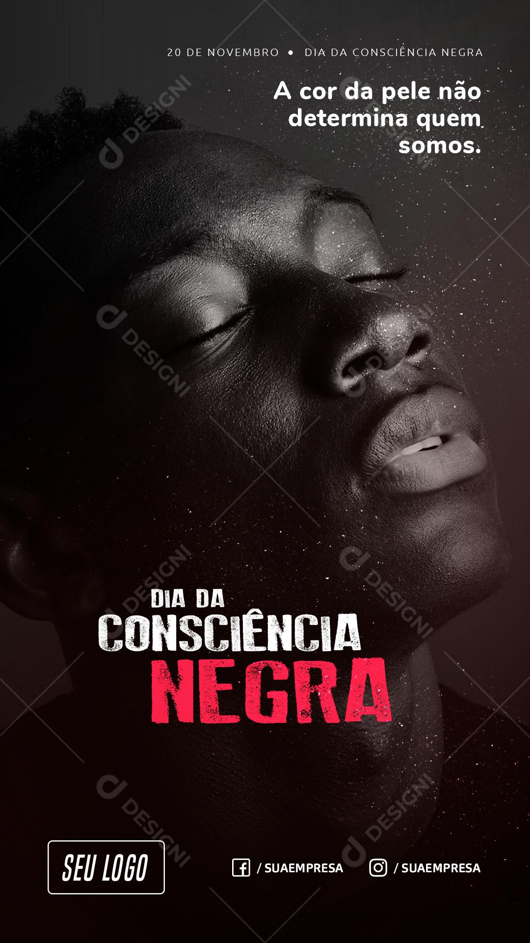 A Cor Da Pele não Determina Que Somos Dia Da Consciência Negra Social Media PSD Editável