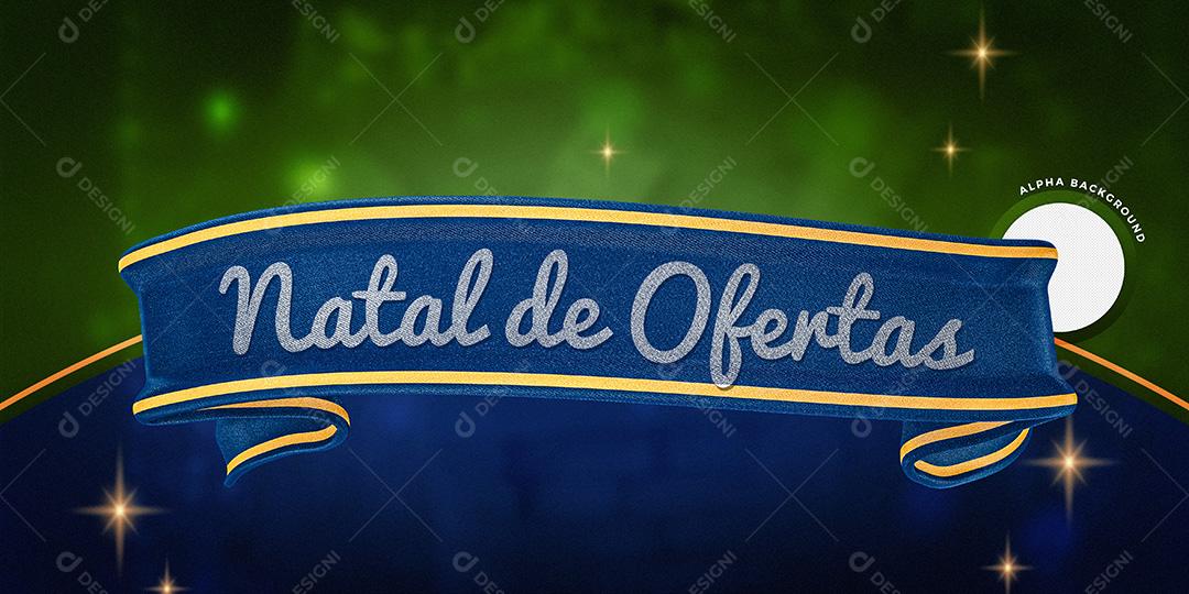 Selo 3D Para Composição Natal De Ofertas PSD Texto Editável