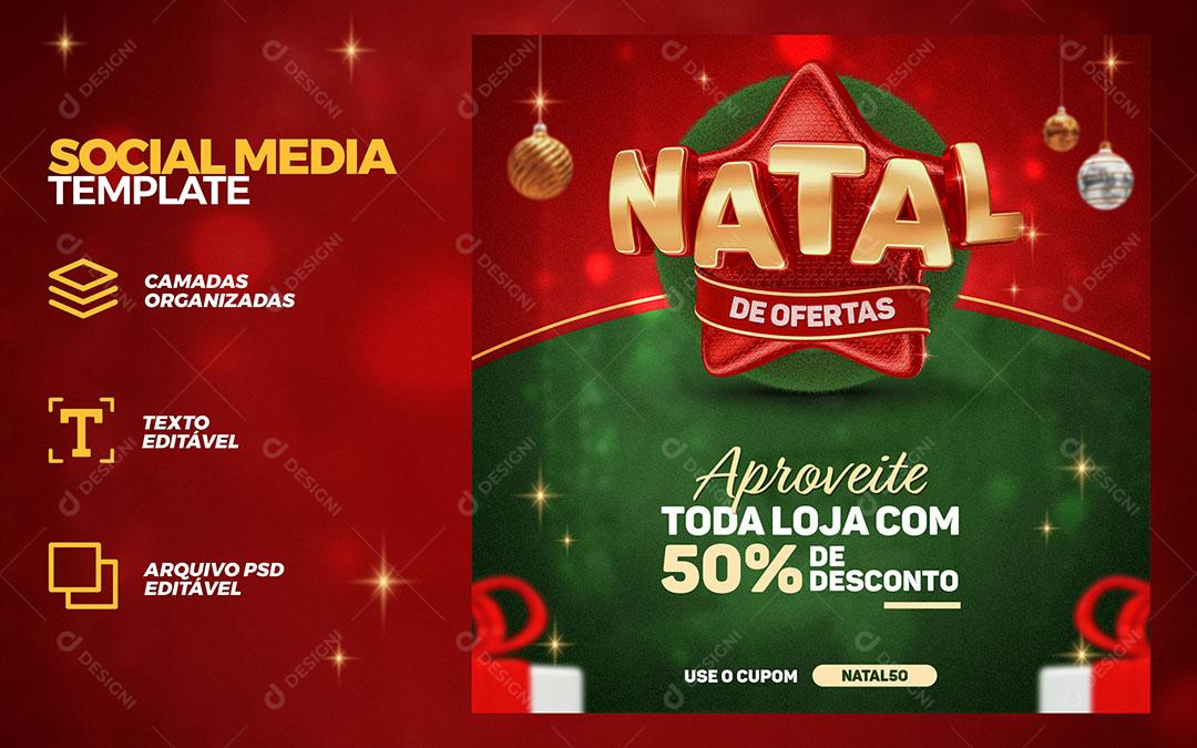 Social Media Feed Natal de Ofertas Toda Loja Com 50% de Desconto PSD Editável