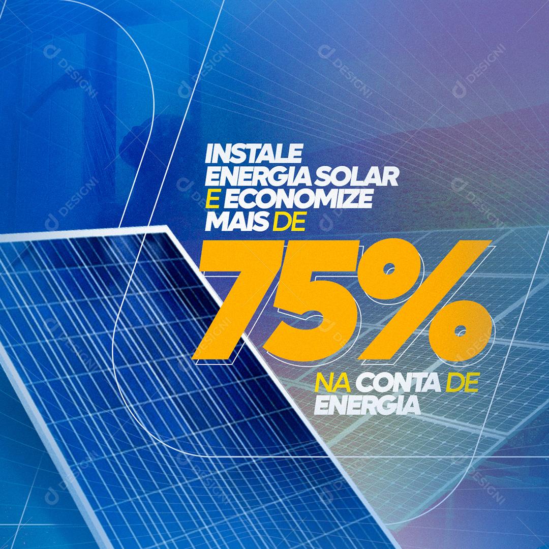Post Energia Solar Instale E Economize Mais Social Media PSD Editável