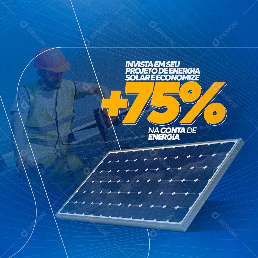 Post Energia Solar Invista Em Seu Projeto E Economize Social Media PSD Editável