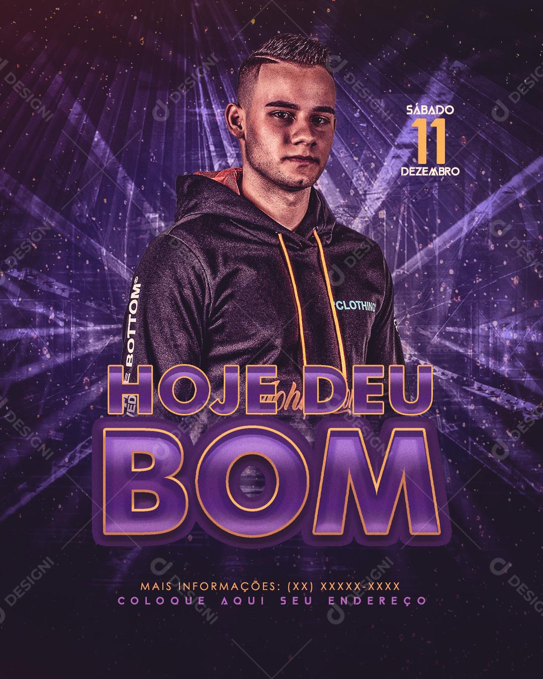 Show Hoje Deu Bom Sábado dia 11 Social Media PSD Editável