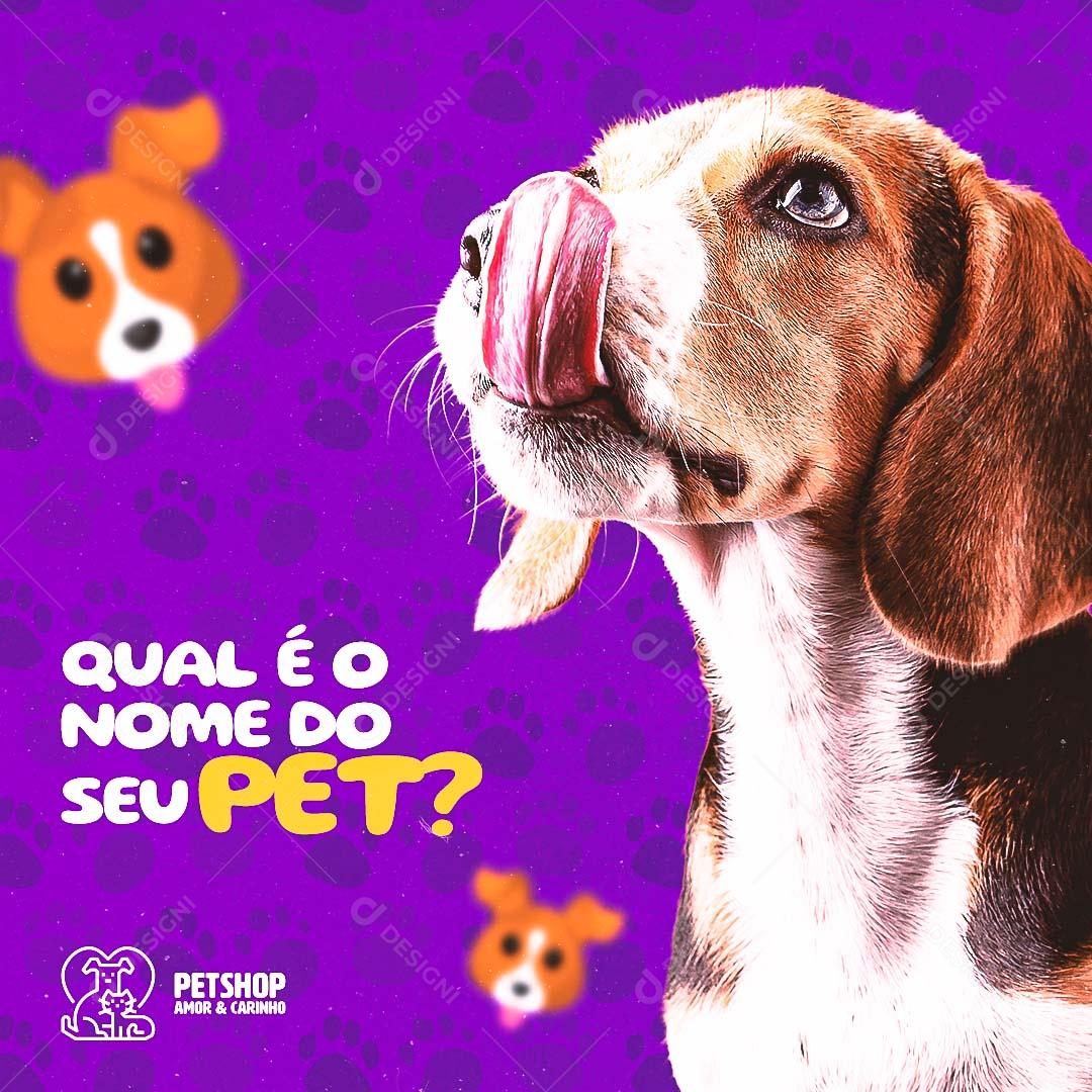 PetShop Social Media Qual O Nome Do Seu Pet PSD Editável