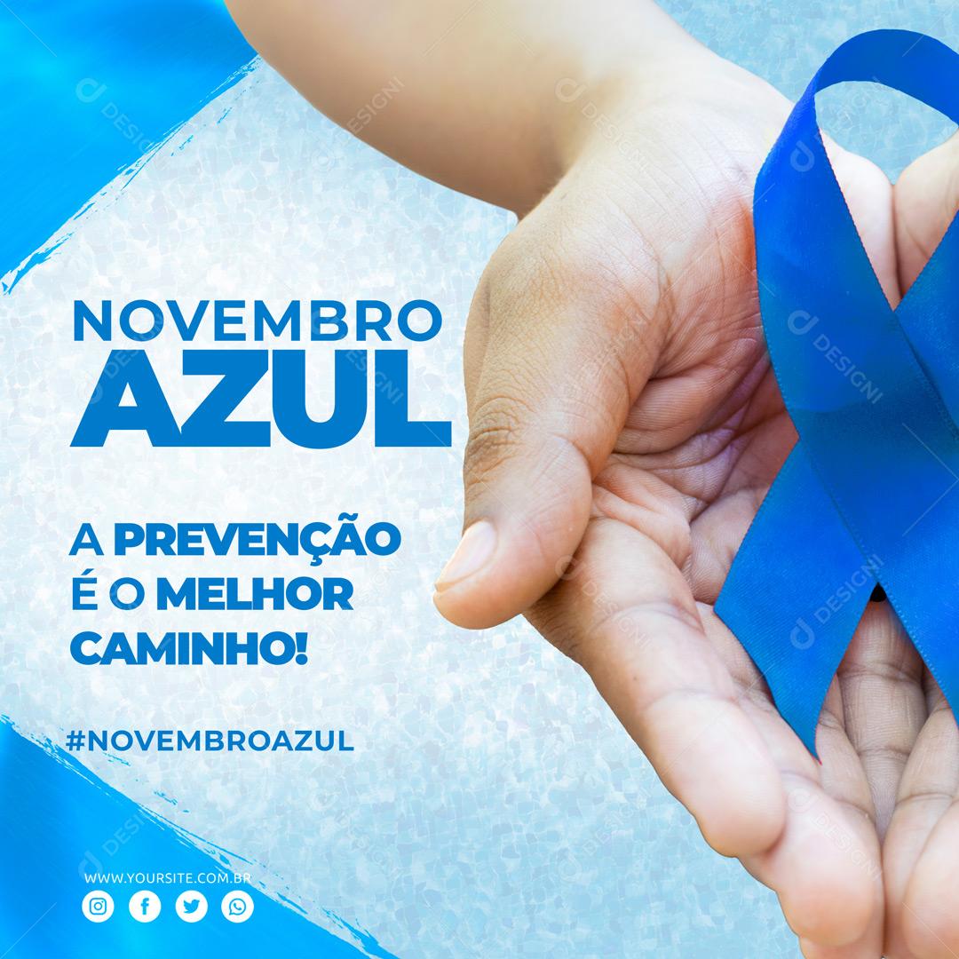 Novembro Azul A Prevenção é o Melhor Caminho Social Media PSD Editável