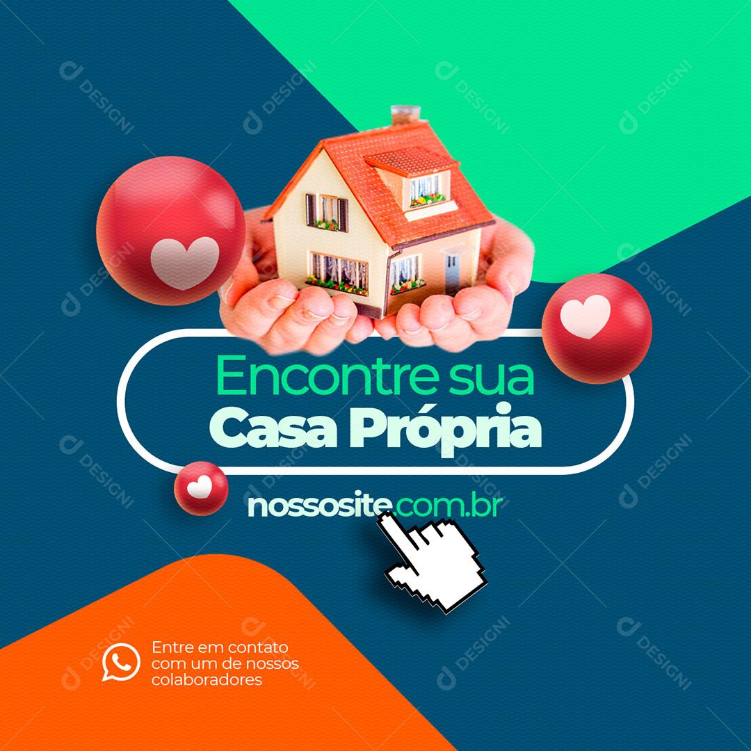 Social Media Imobiliária Encontre Sua Casa Propria PSD Editável