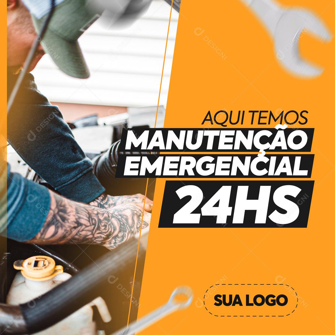 Aqui Temos Manutenção  Emergencial 24 Horas Social Media PSD Editável