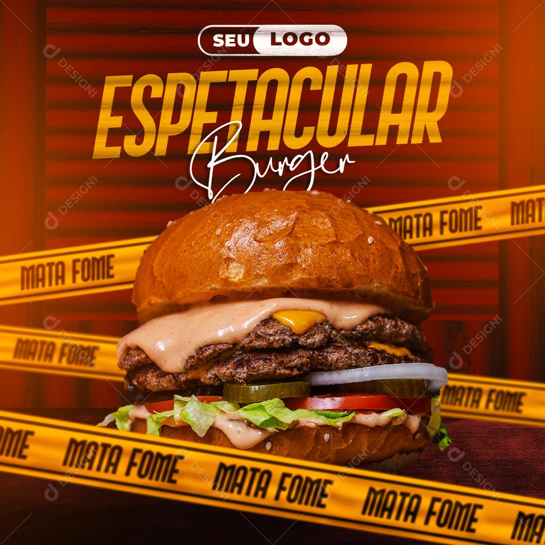 Espetacular Burger Mata Fome Social Media PSD Editável