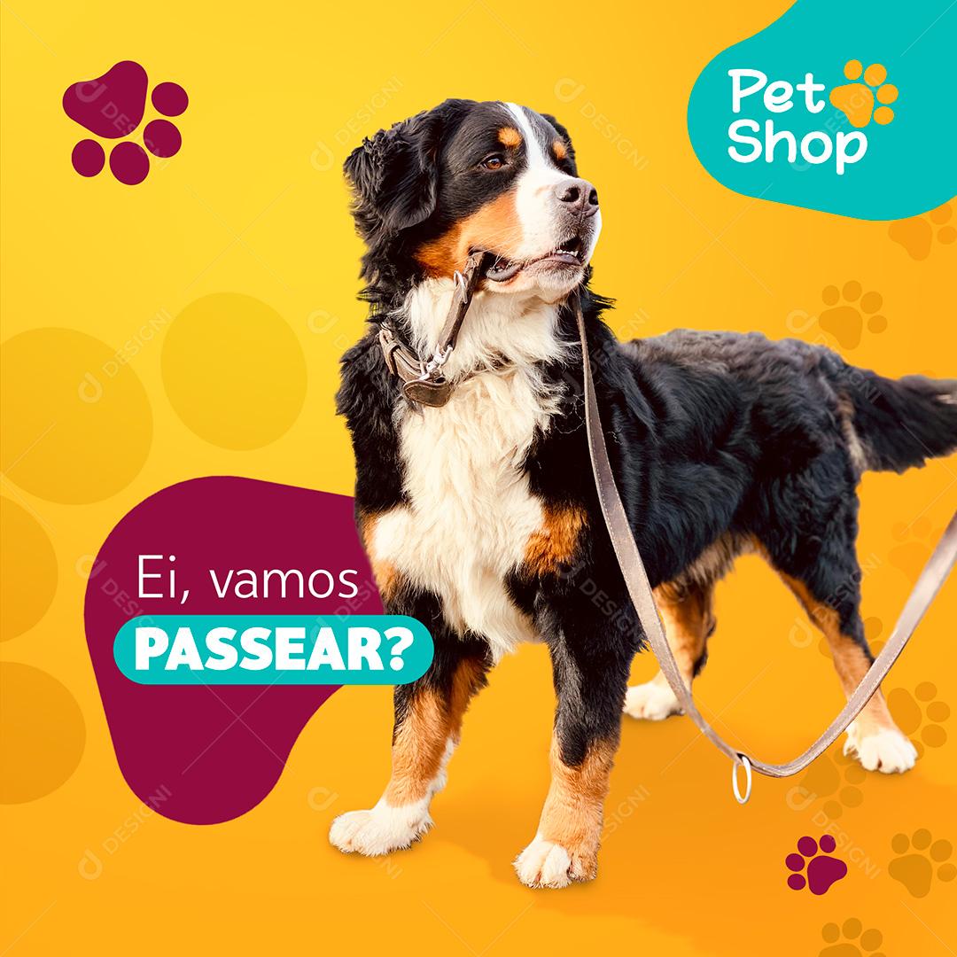 Post Petshop Ei, Vamos Passear Social Media PSD Editável