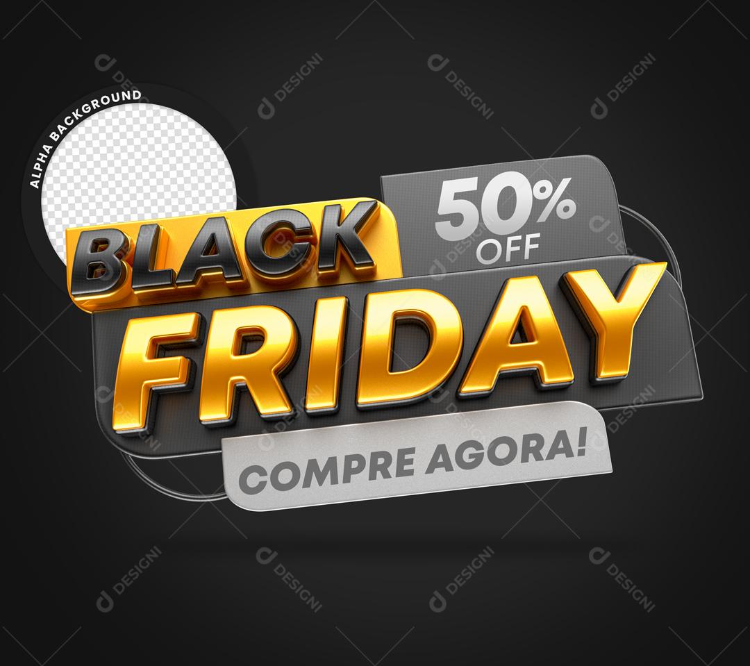 Black Friday 50% Off Compre Agora Selo 3D Textos Editáveis PSD