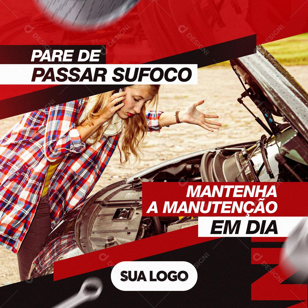 Pare De Passar Sufoco mantenha A Manutenção Em Dia Social Media PSD Editável