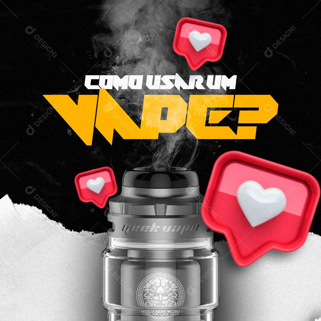 Social Media Tabacaria Como Usar Um Vape PSD Editável