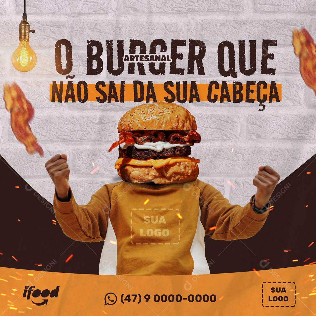 O Burger Que Não Sai Da Sua Cabeça Social Media PSD Editável