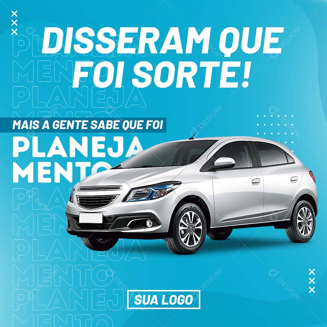 Social Media Feed Concessionária Disseram Que Foi Sorte PSD Editável