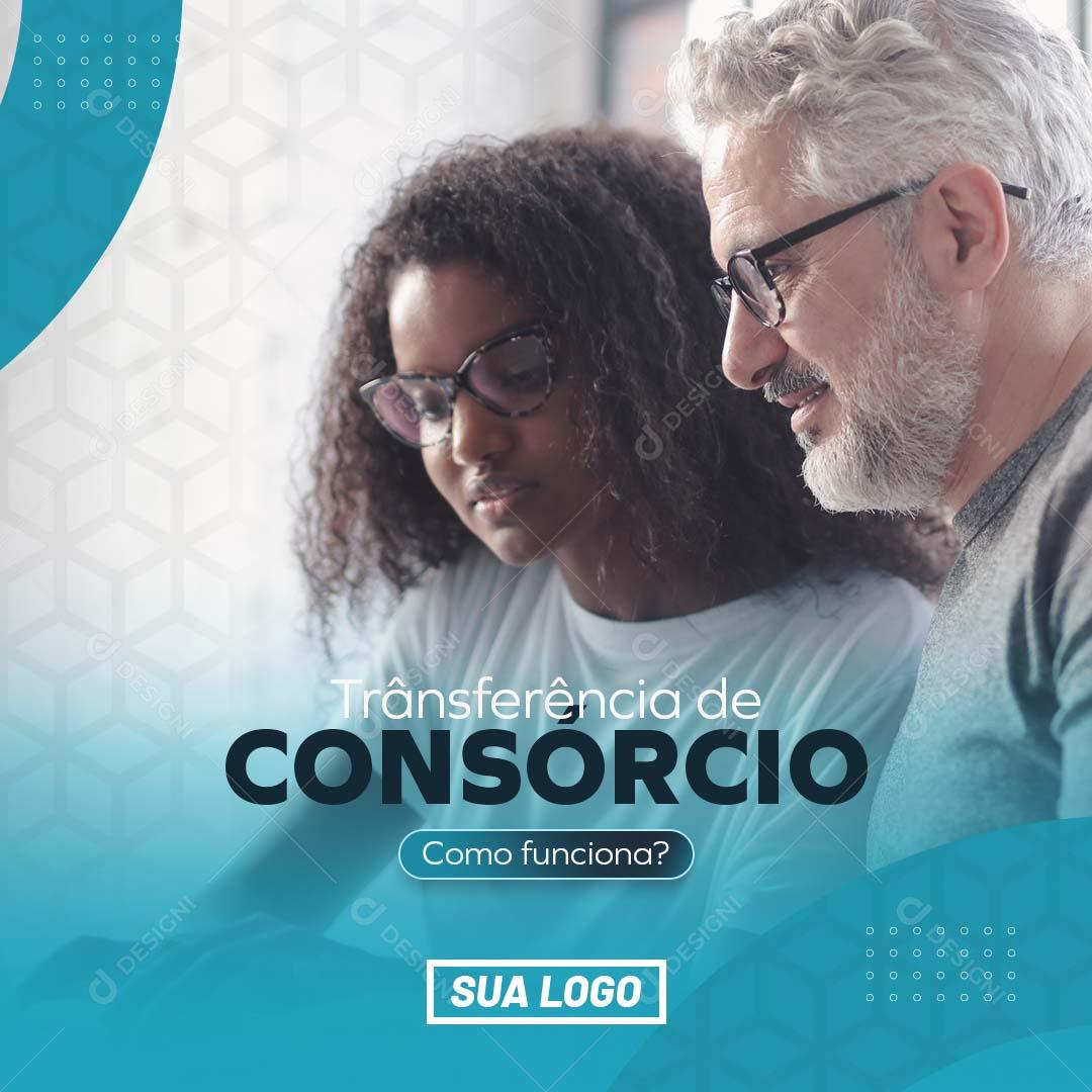 Social Media Consórcio Transferência Como Funciona PSD Editável