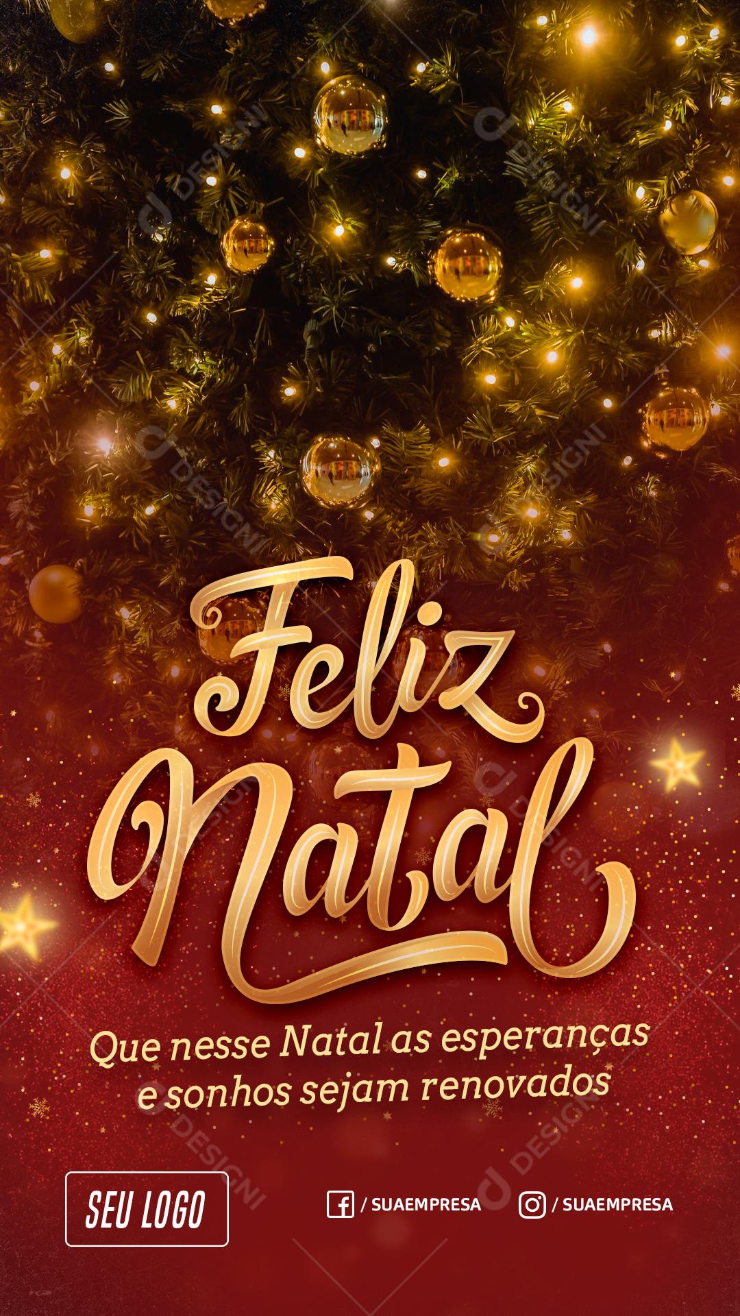 Feliz Natal Que Neste Natal As Esperanças E Sonhos Sejam Renovados Social Media PSD Editável