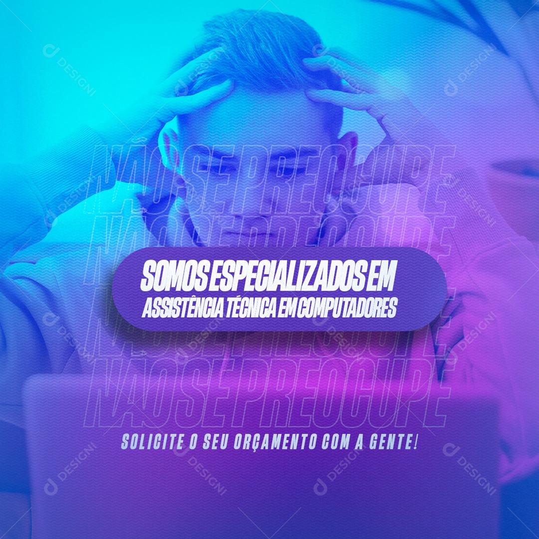 Somos Especializados Em Assistência Técnica Em Computadores Social Media PSD Editável