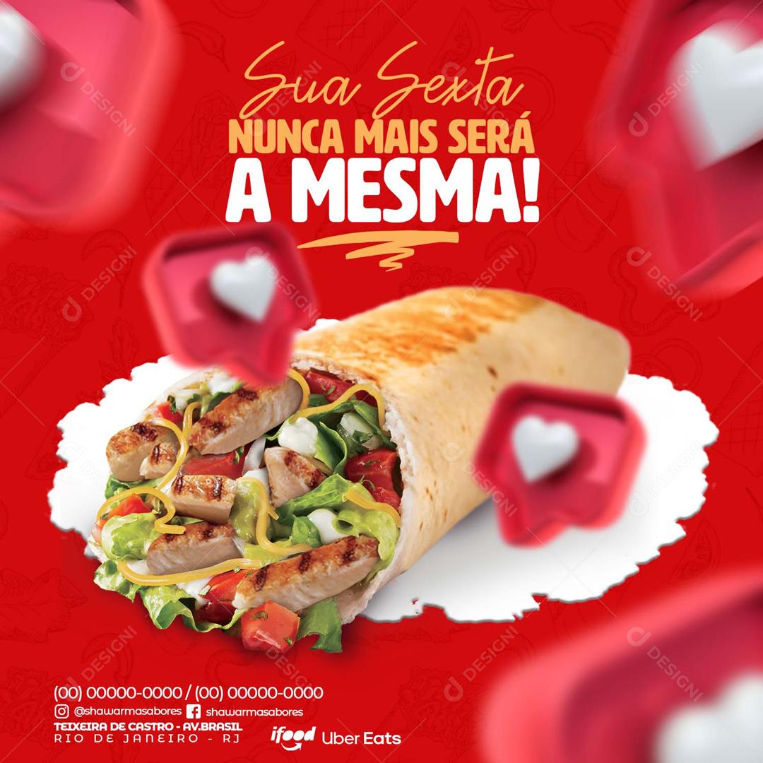 Sua Sexta Nunca Mais Será A Mesma Shawarma Social Media PSD Editável