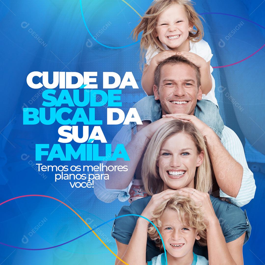 Post Odontologia Cuide Da Saúde Bucal Da Sua Família Social Media PSD Editável