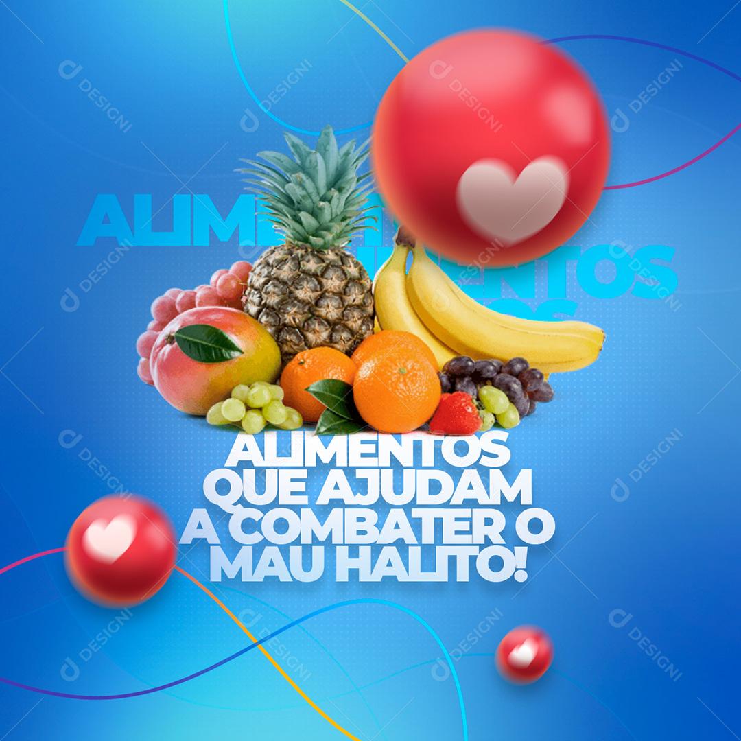 Post Odontologia Alimentos Que Ajudam A Combater O Mal Hálito Social Media PSD Editável