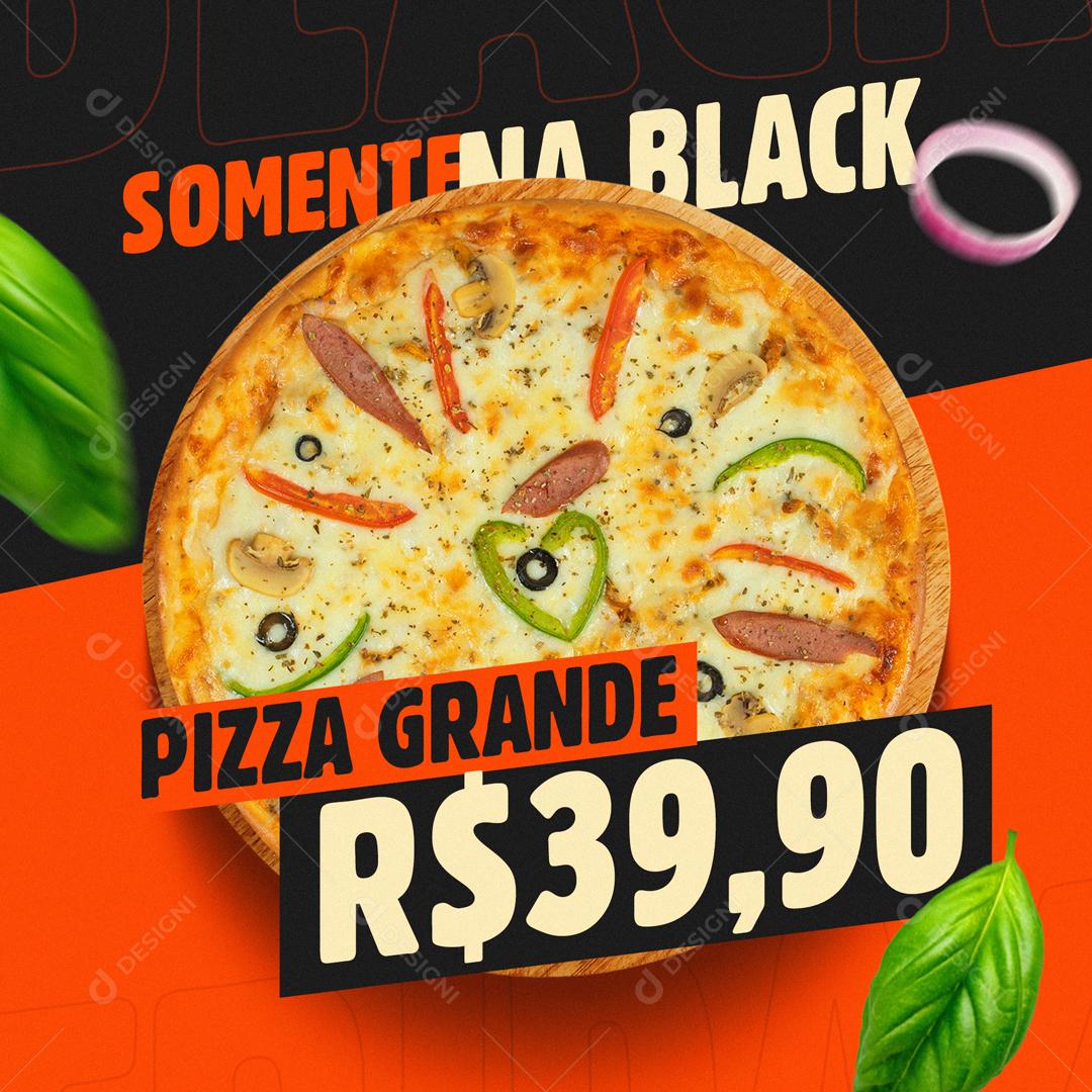 Somente Na Black Friday  Pizza Grande Social Media PSD Editável