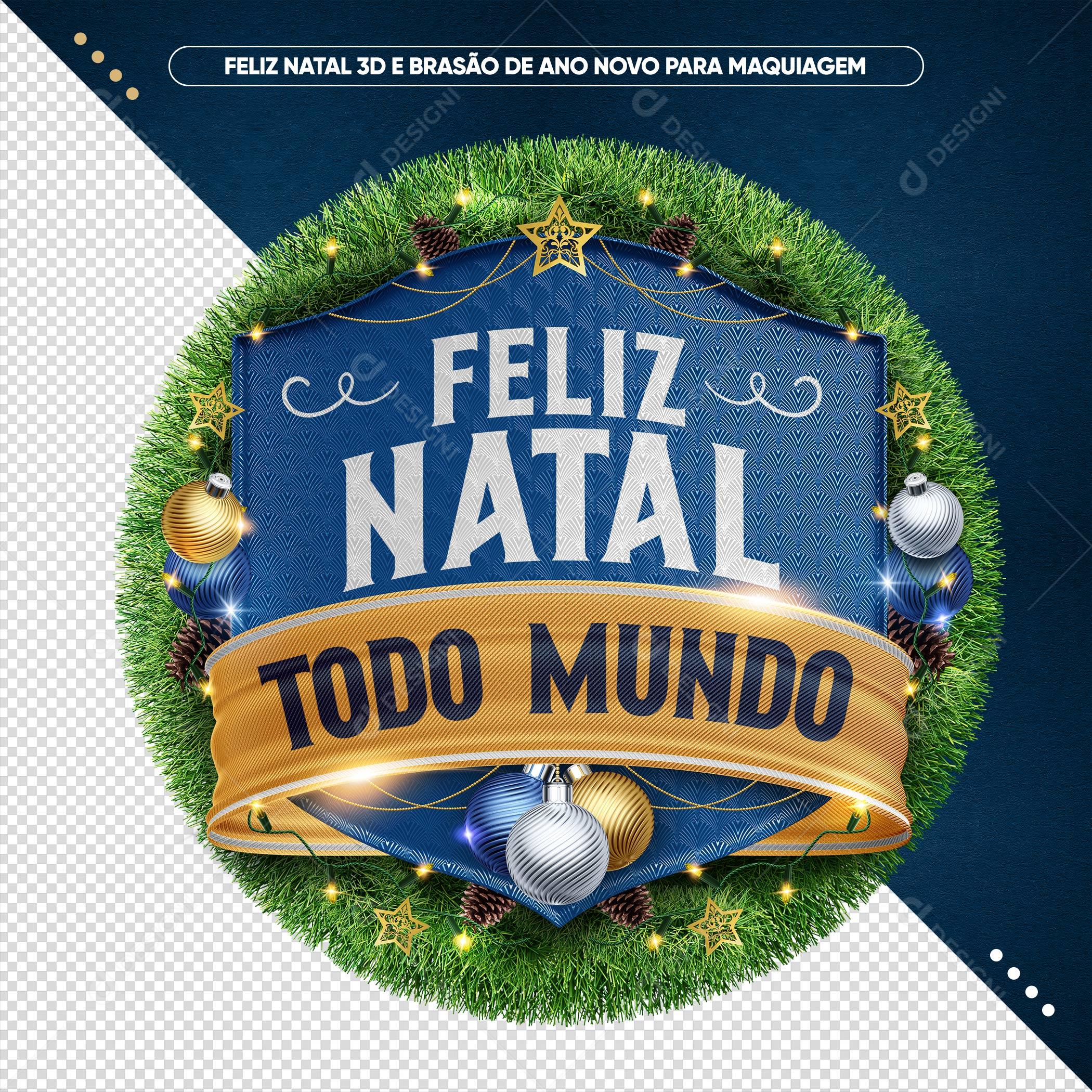 Selo 3D para Composição Feliz Natal E Feliz Ano Novo Pra Todo Mundo Com Guirlanda PSD Editável