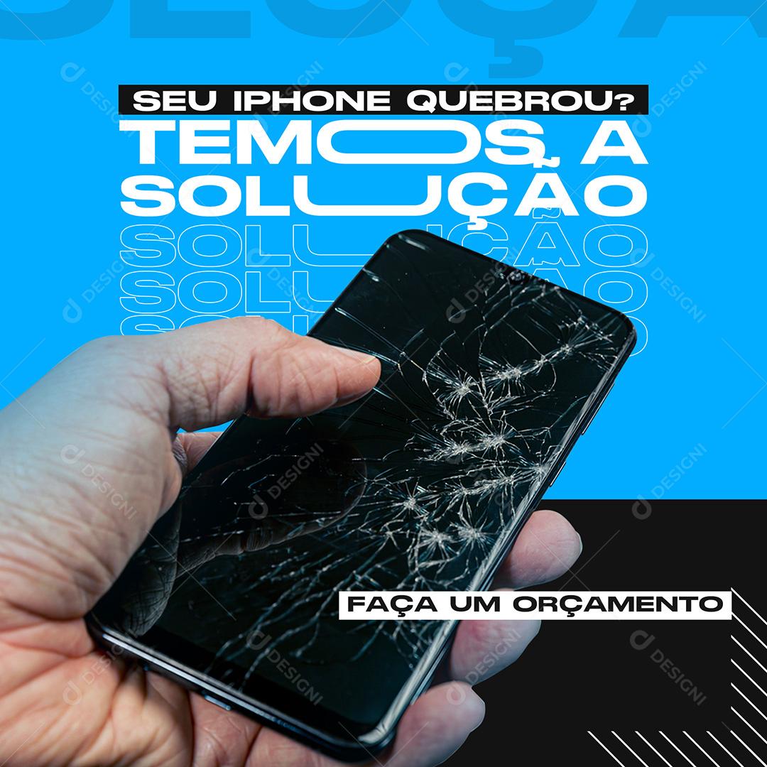 Post Celular Temos A Solução Social Media PSD Editável