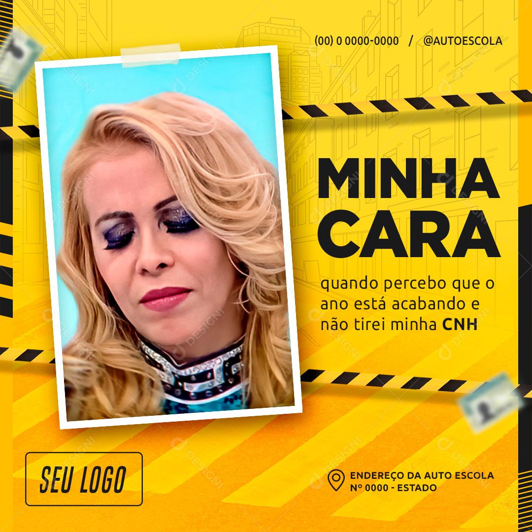 Minha Cara Quando Percebo Que Ainda Não tirei Minha CNH Social Media PSD Editável