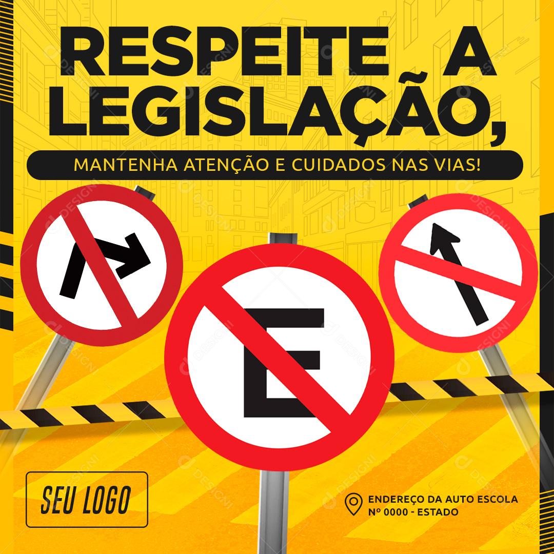 Respeite A Legislação Mantenha A Atenção E Cuidado Nas Vias Social Media PSD Editável