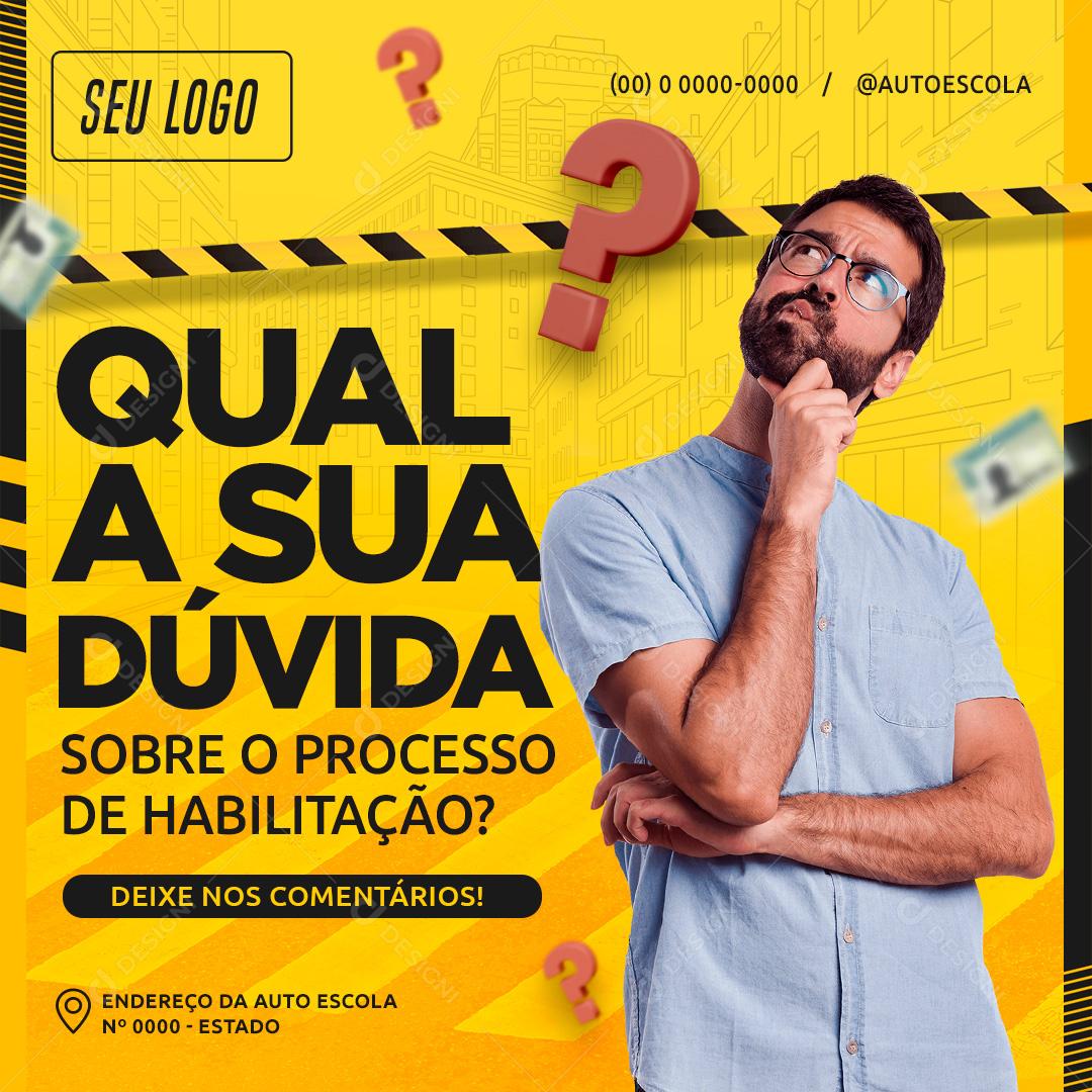 Qual A Sua Dúvida Sobre O Processo Da Habilitação Social Media PSD Editável