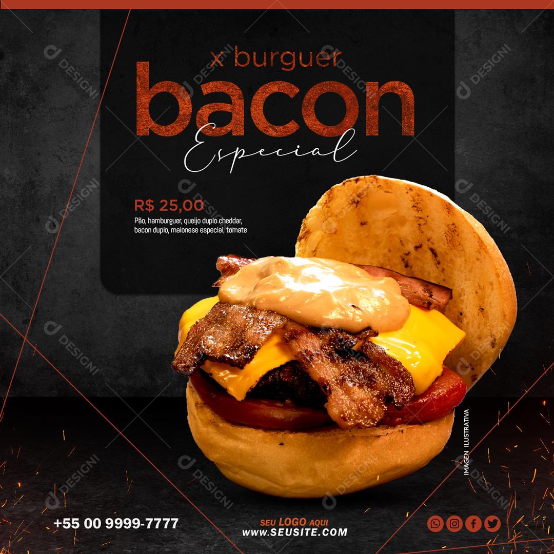 X Burger Bacon Especial Social Media PSD Editável